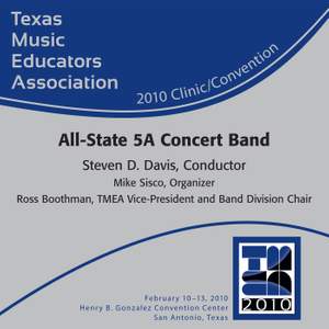 Texas Music Educators Association 2010 Clinic and Convention - Texas All State 5A Concert Band Product Image