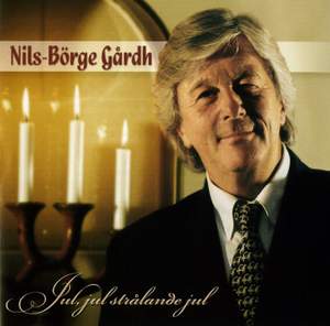 Gardh, Nils-Borge: Jul, jul, stralande jul