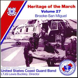 Heritage of the March, Vol. 27: The Music of Brooke and San Miguel