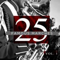25 Famous Marches, Vol. 1