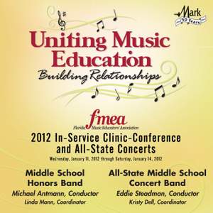 2012 Florida Music Educators Association (FMEA): Middle School Honors Band & All-State Middle School Concert Band