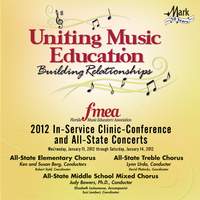 2012 Florida Music Educators Association (FMEA): All-State Elementary Chorus, All-State Middle School Treble Chorus & All-State Middle School Mixed Chorus