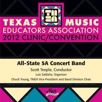 2012 Texas Music Educators Association (TMEA): All-State 5A Concert Band