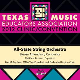 2012 Texas Music Educators Association (TMEA): All-State String Orchestra