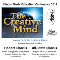 2012 Illinois Music Educators Association (IMEA): Honors Chorus & All-State Chorus