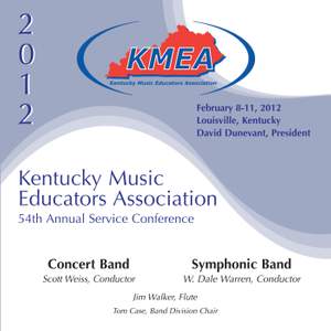 2012 Kentucky Music Educators Association (KMEA): All-State Concert Band & All-State Symphonic Band