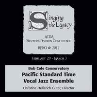 2012 American Choral Directors Association, Western Division (ACDA) - Pacific Standard Time Vocal Jazz Ensemble
