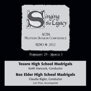 2012 American Choral Directors Association, Western Division (ACDA): Tesoro High School Madrigals & Box Elder High School Madrigals