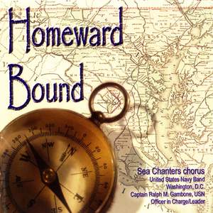 United States Navy Band Sea Chanters Chorus: Homeward Bound