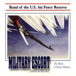 United States Air Force Reserve Band: Military Escort … Above and Beyond