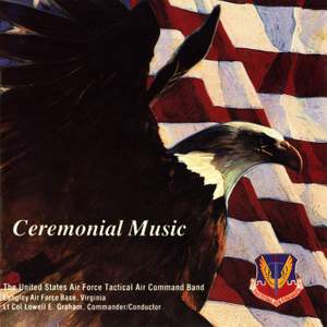 United States Air Force Heritage of America Band: Ceremonial Music