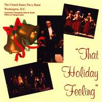 United States Navy Band: That Holiday Feeling