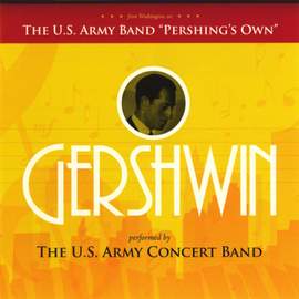 United States Army Concert Band: Gershwin