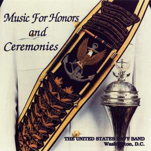 United States Navy Band: Music for Honors and Ceremonies