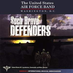 United States Air Force Band: Such Brave Defenders