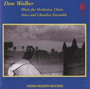 Walker: Music for Orchestra, Choir, Voice & Chamber Ensemble