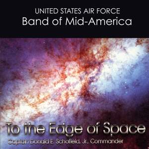 United States Air Force Band of Mid-America: To the Edge of Space