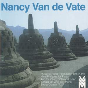 Van de Vate: Music for Viola, Percussion and Piano - Nine Preludes for Piano - Trio for Violin, Cello and Piano - Sonata for Viola and Piano - String Quartet No. 1