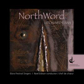 Enns, L.: Logos / Missa Brevis / God Was A Child Curled Up / 3 Motets / The Hymn of Cherubim (North Word)