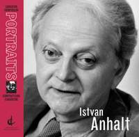 Anhalt, I.: Tents of Abraham (The) / Foci (Canadian Composers Portraits)