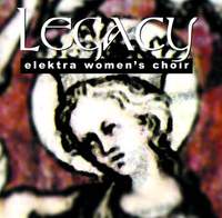Elektra Women's Choir: Legacy