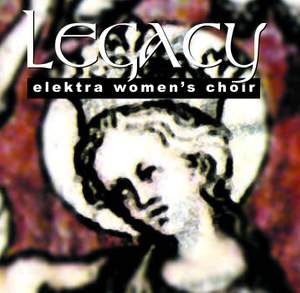 Elektra Women's Choir: Legacy