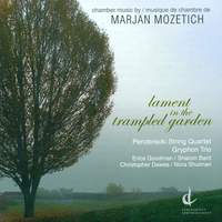 Mozetich, M.: Lament in the Trampled Garden
