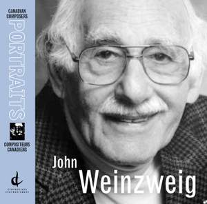 Weinzweig, J.: Canadian Composers Portraits
