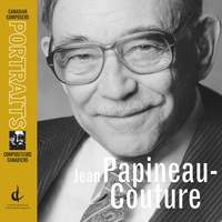 Papineau-Couture, J.: Violin Concerto / Piece Concertante No. 3 / Paysage / Piano Concerto (Canadian Composers Portraits)