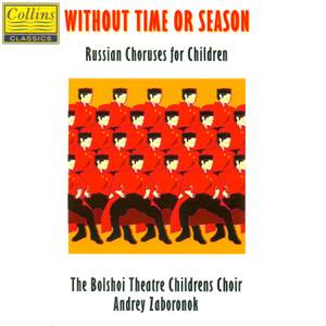 Without Time or Season (Russian Choruses for Children)