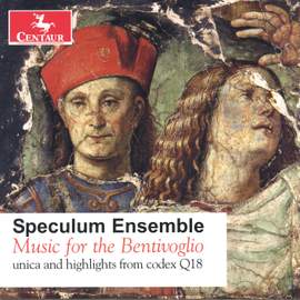 Music for the Bentivoglio: Unica and highlights from codex Q 18
