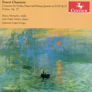 Chausson: Concerto for Violin, Piano & String Quartet & Poème