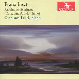 Liszt: Années de pèlerinage (Deuxieme Année: Italie)