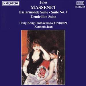 Massenet: Esclarmonde & Cendrillon Suites