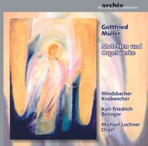 Müller: Motets and Organ Works