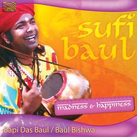 Sufi Bauk, Madness and Happiness