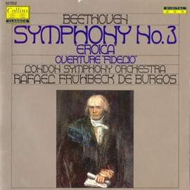 Beethoven: Symphony No. 3, 'Eroica' - Overture 'Fidelio'