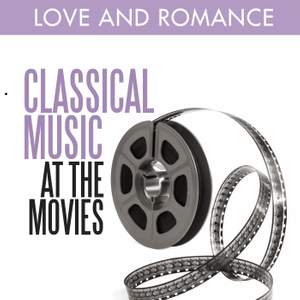 Classical Music at the Movies - Love and Romance