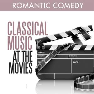 Classical Music at the Movies - Romantic Comedy