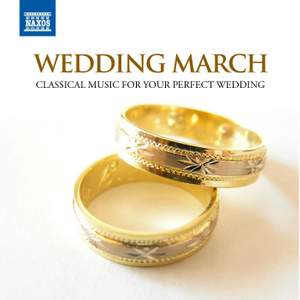 Wedding March - Classical Music for Your Perfect Wedding
