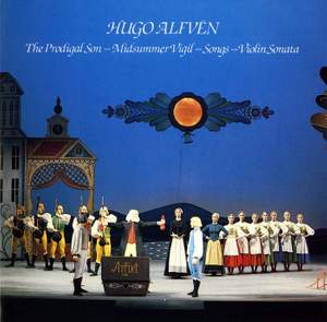 Alfven: The Prodigal Son - Midsummer Vigil - Songs - Violin Sonata