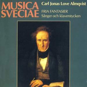 Almqvist: Free Fantasias, Vocal and Pianoforte Pieces