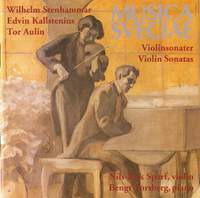 Stenhammar, Aulin & Kallstenius: Violin Sonatas