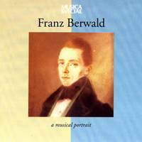 Franz Berwald – A Musical Portrait