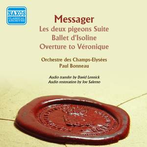 Messager: Les deux pigeons Suite, Ballet d'Isoline & Overture to Veronique