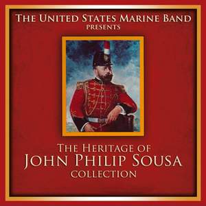 PRESIDENT'S OWN UNITED STATES MARINE BAND: The Heritage of John Philip Sousa Collection