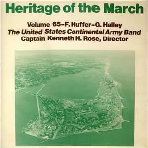 Heritage of the March, Vol. 65: The Music of Huffer and Halley