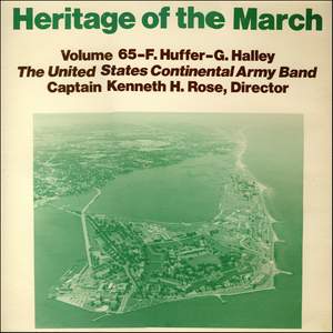 Heritage of the March, Vol. 65: The Music of Huffer and Halley