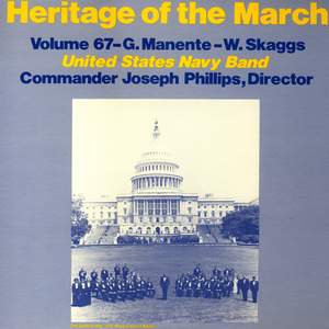Heritage of the March, Vol. 67: The Music of Manente and Skaggs