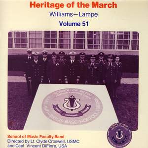 Heritage of the March, Vol. 51: The Music of Williams and Lampe
